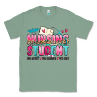 Sage nursing student no sleep no money no life Classic Tee - MaliasSmallBusiness