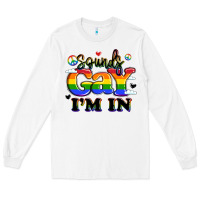 White sounds gay i'm in Long Sleeve Tee - LillyAllenDesigns