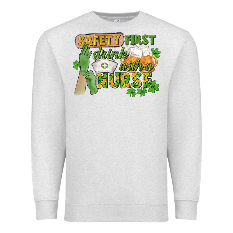 Safety First Drink With A Nurse St. Patrick's Day Premium Sweatshirt by CowGirlArtShop | Teevron