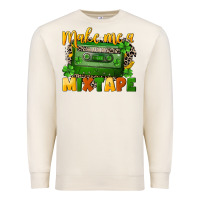 Sandshell Make me a mixtape St. Patrick's Day Premium Sweatshirt - CowGirlArtShop