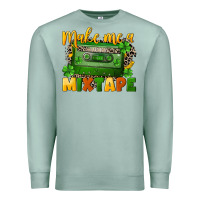 Seafoam Make me a mixtape St. Patrick's Day Premium Sweatshirt - CowGirlArtShop