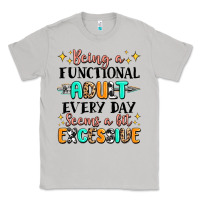Moon Dust being a functional adult every day seems  a bit ex Classic Tee - MaliasSmallBusiness