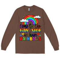 Chestnut come to the gay side we have rainbows Long Sleeve Tee - LillyAllenDesigns