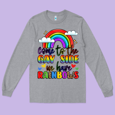 Come To The Gay Side We Have Rainbows Long Sleeve Tee Designed By Lillyallendesigns