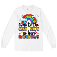 White come to the gay side we have rainbows Long Sleeve Tee - LillyAllenDesigns