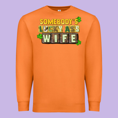 St. Patrick's Somebody's Lucky Ass Wife Premium Sweatshirt Designed By Cowgirlartshop