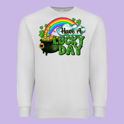 Have A Lucky Day Premium Sweatshirt Designed By Cowgirlartshop