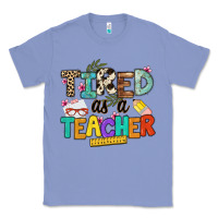 Colony Blue tired as a teacher Classic Tee - NancyCooperArtShop