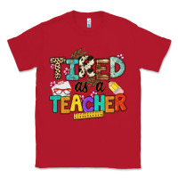 Red tired as a teacher Classic Tee - NancyCooperArtShop