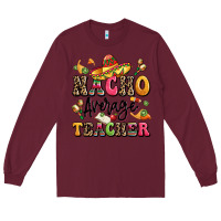 Burgundy nacho average teacher Long Sleeve Tee - LillyAllenDesigns