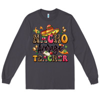 Smoke nacho average teacher Long Sleeve Tee - LillyAllenDesigns