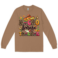 Toasted Coconut nacho average teacher Long Sleeve Tee - LillyAllenDesigns