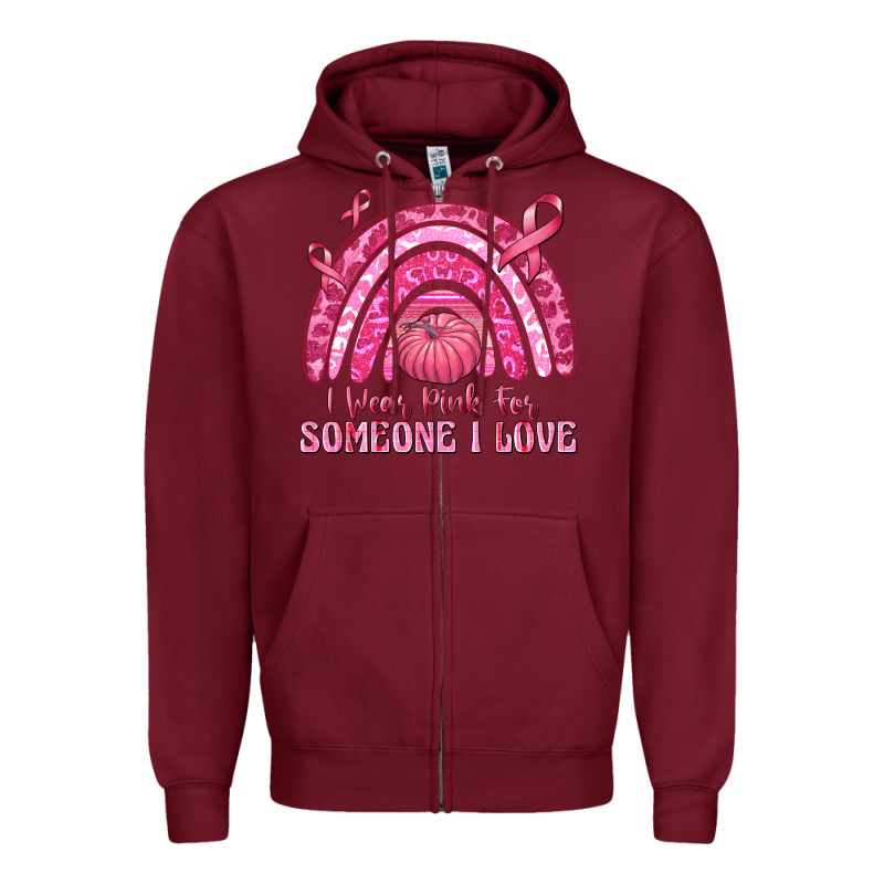 I Wear Pink For Someone I Love Zipper Hoodie by texasbilliewilder | Teevron