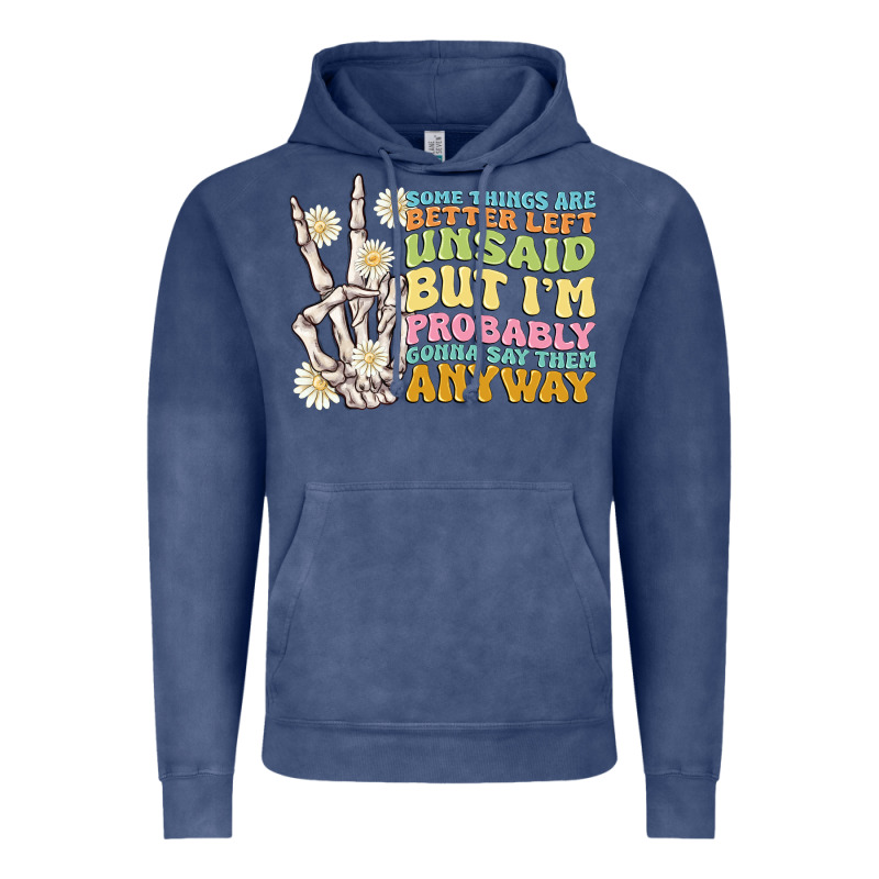 Some Things Are Better Left Unsaid Vintage Hoodie by MaliasSmallBusiness | Teevron