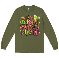 Army Green chip dippin' margarita sippin' Long Sleeve Tee - LillyAllenDesigns