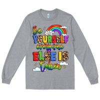 Heather Grey be yourself everyone else in taken Long Sleeve Tee - LillyAllenDesigns