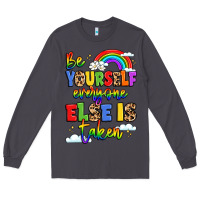 Smoke be yourself everyone else in taken Long Sleeve Tee - LillyAllenDesigns