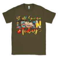 Army Green yall gonna learn today Classic Tee - NancyCooperArtShop