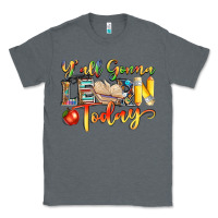 Charcoal Heather yall gonna learn today Classic Tee - NancyCooperArtShop