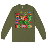 Army Green too busy being hermosa Long Sleeve Tee - LillyAllenDesigns