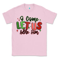 Bubblegum Pink o come let us adore him christmas Classic Tee - MaliasSmallBusiness