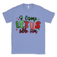 Colony Blue o come let us adore him christmas Classic Tee - MaliasSmallBusiness