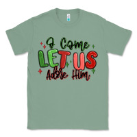 Sage o come let us adore him christmas Classic Tee - MaliasSmallBusiness