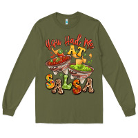 Army Green you had me at salsa Long Sleeve Tee - LillyAllenDesigns