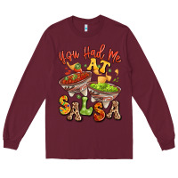 Burgundy you had me at salsa Long Sleeve Tee - LillyAllenDesigns