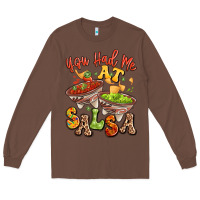 Chestnut you had me at salsa Long Sleeve Tee - LillyAllenDesigns