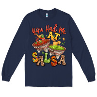 Navy you had me at salsa Long Sleeve Tee - LillyAllenDesigns