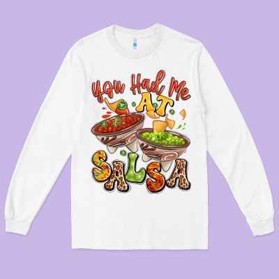 You Had Me At Salsa Long Sleeve Tee Designed By Lillyallendesigns