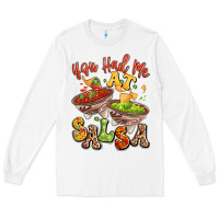 White you had me at salsa Long Sleeve Tee - LillyAllenDesigns