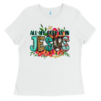 White all my hope is in jesus Ladies Tee - Jasminsmagicworld