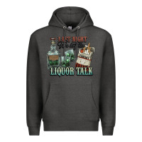 Charcoal Heather Last night we let the liquor talk Cowboy Premium Hoodie - HowdyJamesFarm