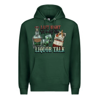 Sports Green Last night we let the liquor talk Cowboy Premium Hoodie - HowdyJamesFarm