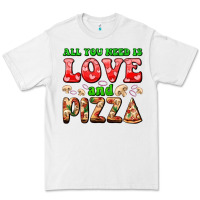 White all you need is love and pizza Premium Tee - AdoDesignShop