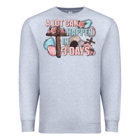 Heather Grey Easter Day A lot can happen in 3 days Premium Sweatshirt - CowGirlArtShop