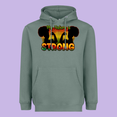 My History Is Strong Heavyweight Hoodie Designed By Howdyjamesfarm