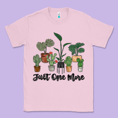 Just One More Plant Classic Tee Designed By Maliassmallbusiness
