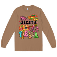 Toasted Coconut no siesta let's fiesta Long Sleeve Tee - LillyAllenDesigns