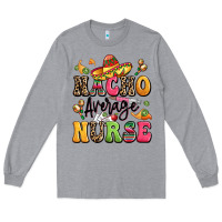 Heather Grey nacho average nurse Long Sleeve Tee - LillyAllenDesigns
