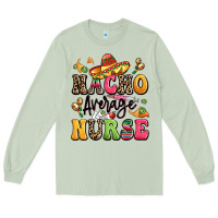 Matcha nacho average nurse Long Sleeve Tee - LillyAllenDesigns