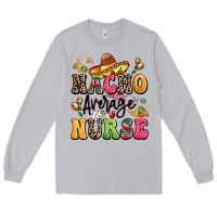 Moon Dust nacho average nurse Long Sleeve Tee - LillyAllenDesigns