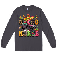 Smoke nacho average nurse Long Sleeve Tee - LillyAllenDesigns