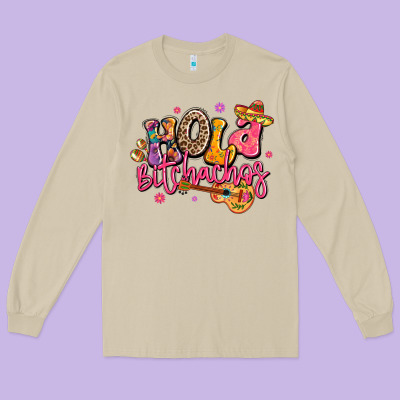 Hola Bitchachos Mexico Cinco De Mayo Long Sleeve Tee Designed By Lillyallendesigns