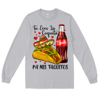 Moon Dust tu eres la coquita pa mis taquitos Long Sleeve Tee - LillyAllenDesigns