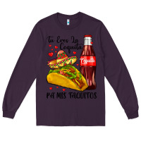 Plum tu eres la coquita pa mis taquitos Long Sleeve Tee - LillyAllenDesigns