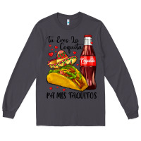 Smoke tu eres la coquita pa mis taquitos Long Sleeve Tee - LillyAllenDesigns