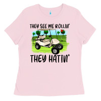 Bubblegum Pink they see me rollin' they hattin' Ladies Tee - Artiststas